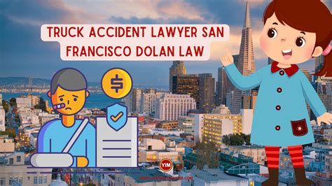 truck accident attorney san francisco dolan law